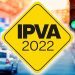 Como evitar golpes e fraudes relacionados ao IPVA 2022