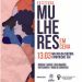 Neste domingo tem Festival Mulheres em  Cena na Casa da Cultura, a partir das 15h