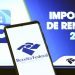 Receita Federal deve abrir consulta a lote do IR 2022 com correção nesta semana