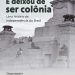 No Bicentenário da Independência, livro detalha como o Brasil deixou de ser colônia