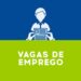 Sine oferta 121 vagas de emprego nesta terça (31)