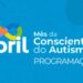 Abril terá programação especial de conscientização sobre o Autismo em Paranavaí