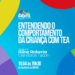 Professores podem se inscrever para palestra sobre o comportamento da criança com TEA
