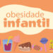 Secretaria da Saúde alerta para os riscos da obesidade em crianças e adolescentes