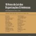 Lei das Organizações Criminosas completa 10 anos no Brasil
