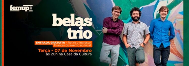 Nesta terça e quarta tem shows com Belas Trio e Cabaré Brasileirinhas
