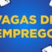 Sine oferta mais de 200 vagas de emprego nesta segunda (18)