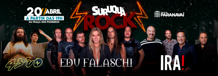 2ª edição do Suruquá Rock terá shows gratuitos com IRA!, Edu Falaschi e 43 Duo