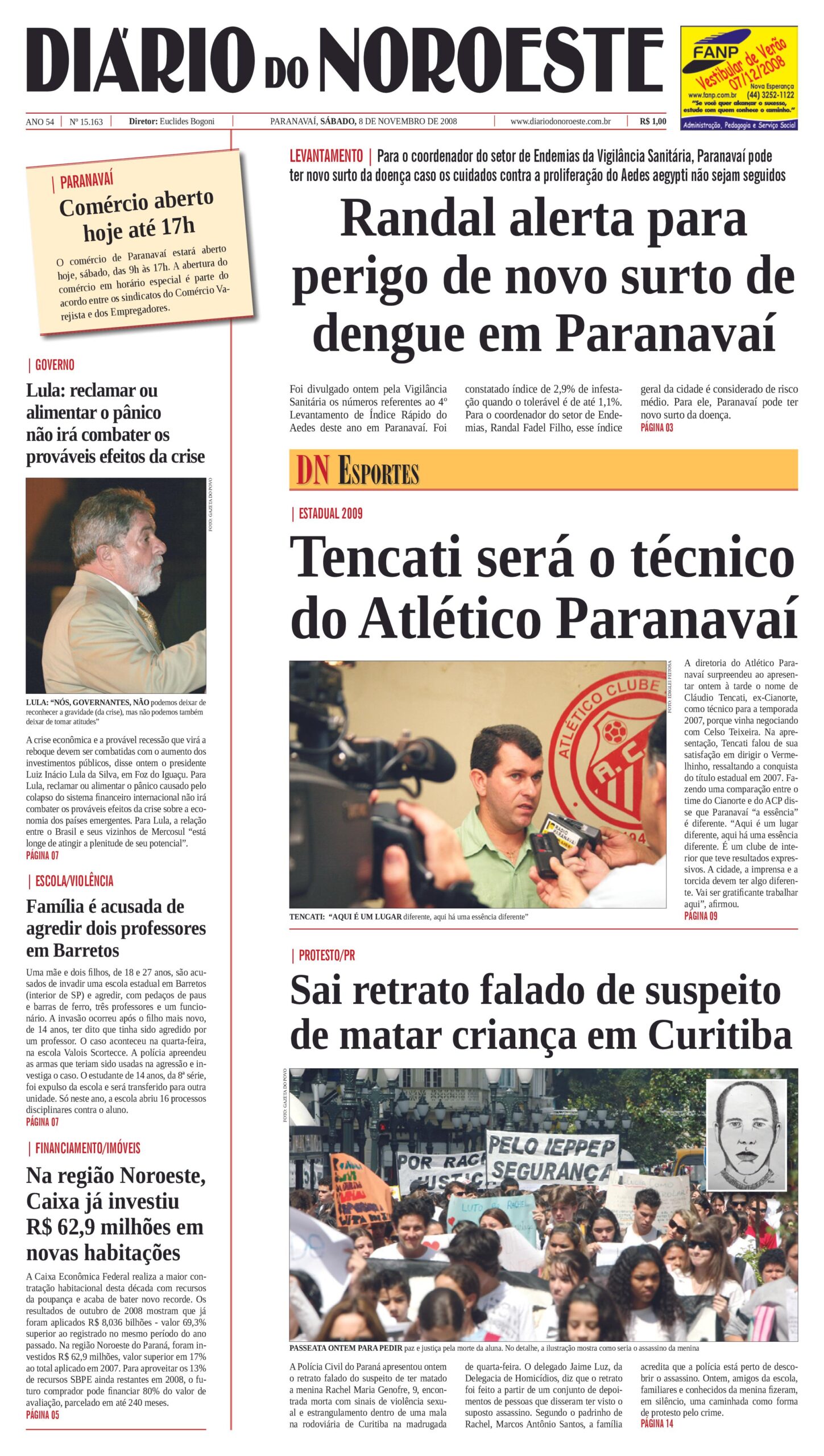 Principais notícias do sábado, 8 de novembro de 2008